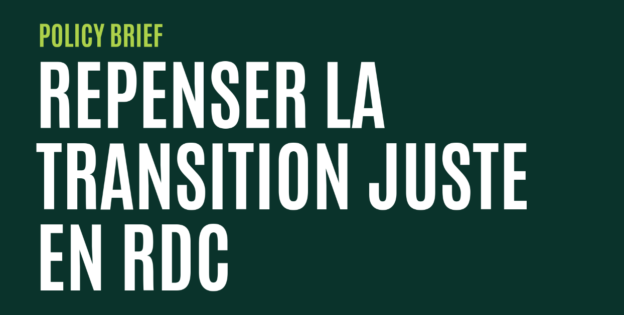 Repenser la Transition Juste en RDC – Pour un "Pays-Solutions" au service de son peuple