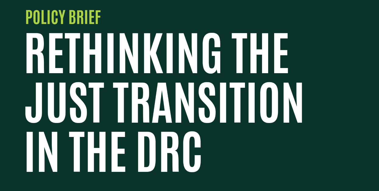 Rethinking the Just Transition in the DRC - For a "Solutions Country" that serves its people